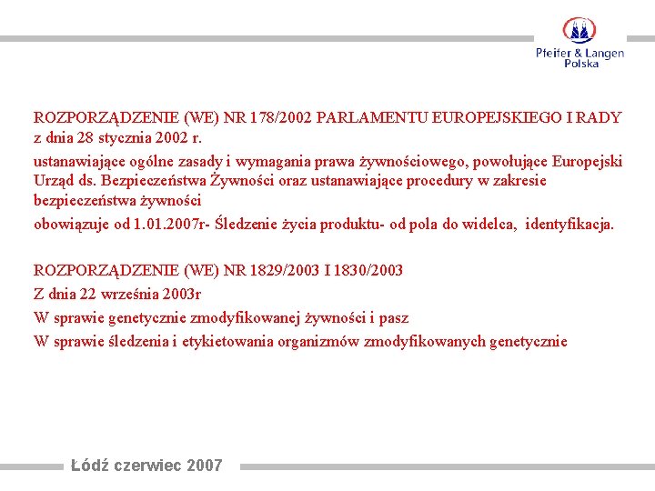 ROZPORZĄDZENIE (WE) NR 178/2002 PARLAMENTU EUROPEJSKIEGO I RADY z dnia 28 stycznia 2002 r.