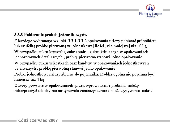 3. 3. 3 Pobieranie próbek jednostkowych. Z każdego wybranego wg. pkt. 3. 3. 1