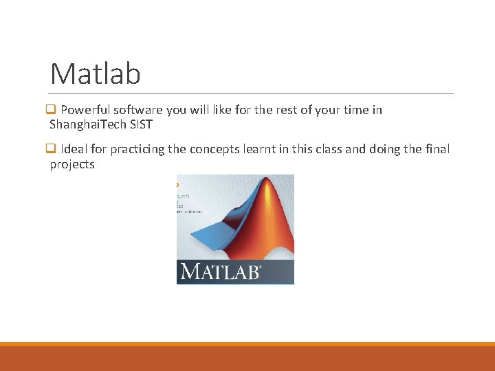 Matlab q Powerful software you will like for the rest of your time in