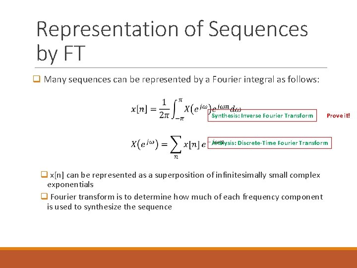 Representation of Sequences by FT q Many sequences can be represented by a Fourier