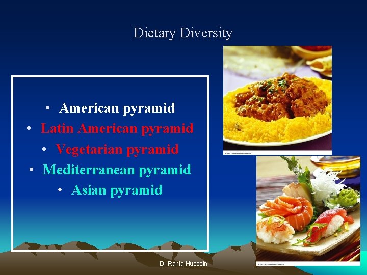 Dietary Diversity • American pyramid • Latin American pyramid • Vegetarian pyramid • Mediterranean