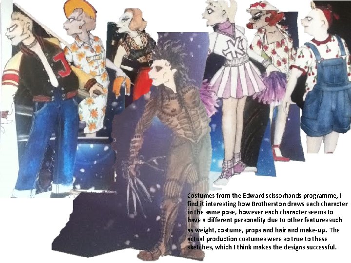 Costumes from the Edward scissorhands programme, I find it interesting how Brotherston draws each