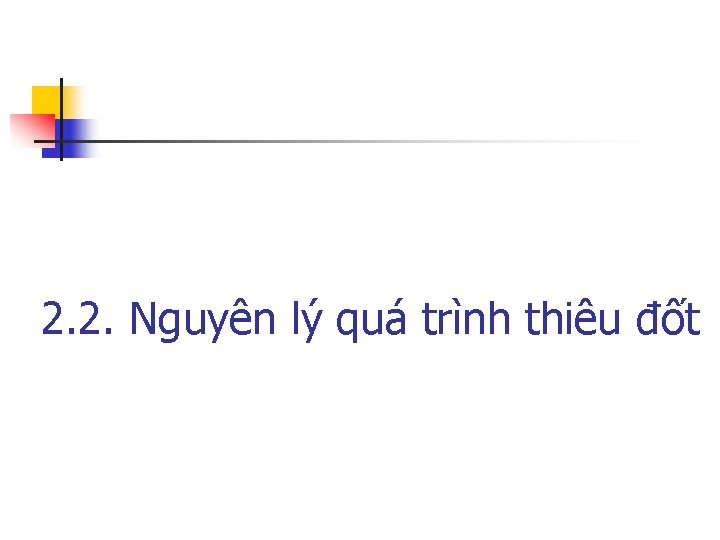 2. 2. Nguyên lý quá trình thiêu đốt 