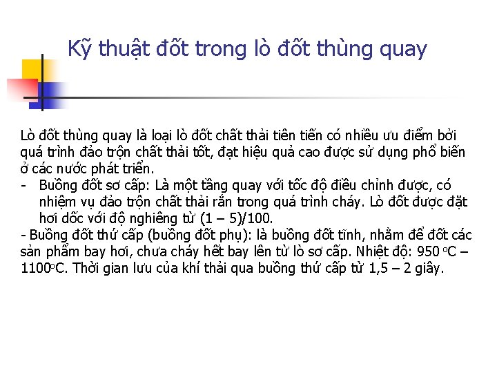 Kỹ thuật đốt trong lò đốt thùng quay Lò đốt thùng quay là loại