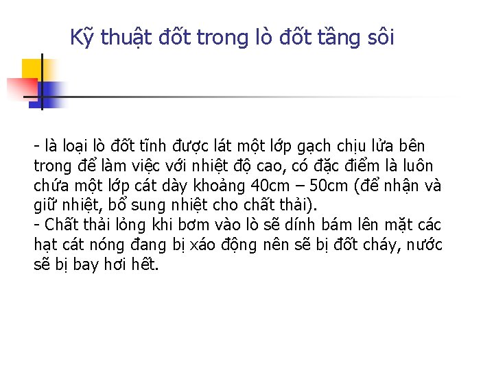 Kỹ thuật đốt trong lò đốt tầng sôi - là loại lò đốt tĩnh Kỹ thuật đốt trong lò đốt tầng sôi - là loại lò đốt tĩnh