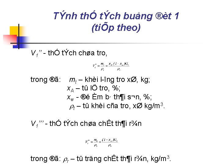 TÝnh thÓ tÝch buång ®èt 1 (tiÕp theo) V 1’’ thÓ tÝch chøa tro,