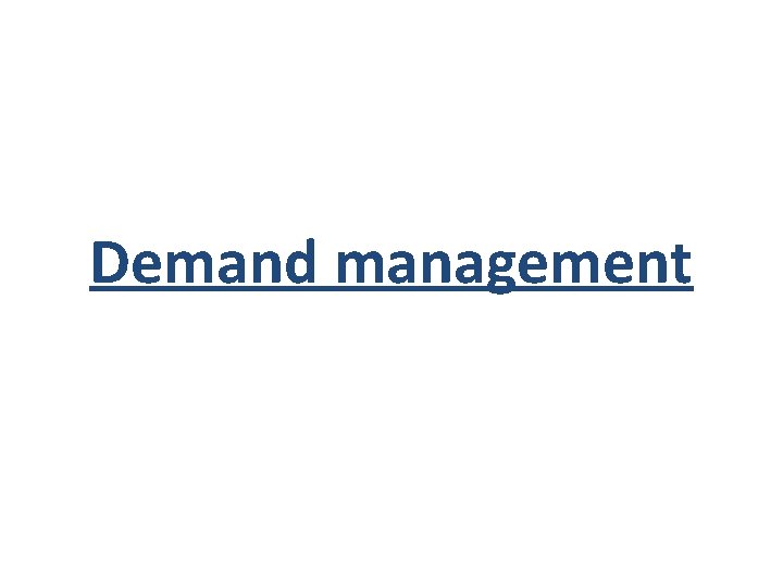Demand management 