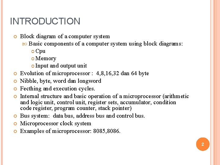INTRODUCTION Block diagram of a computer system Basic components of a computer system using INTRODUCTION Block diagram of a computer system Basic components of a computer system using