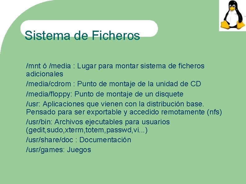 Sistema de Ficheros /mnt ó /media : Lugar para montar sistema de ficheros adicionales