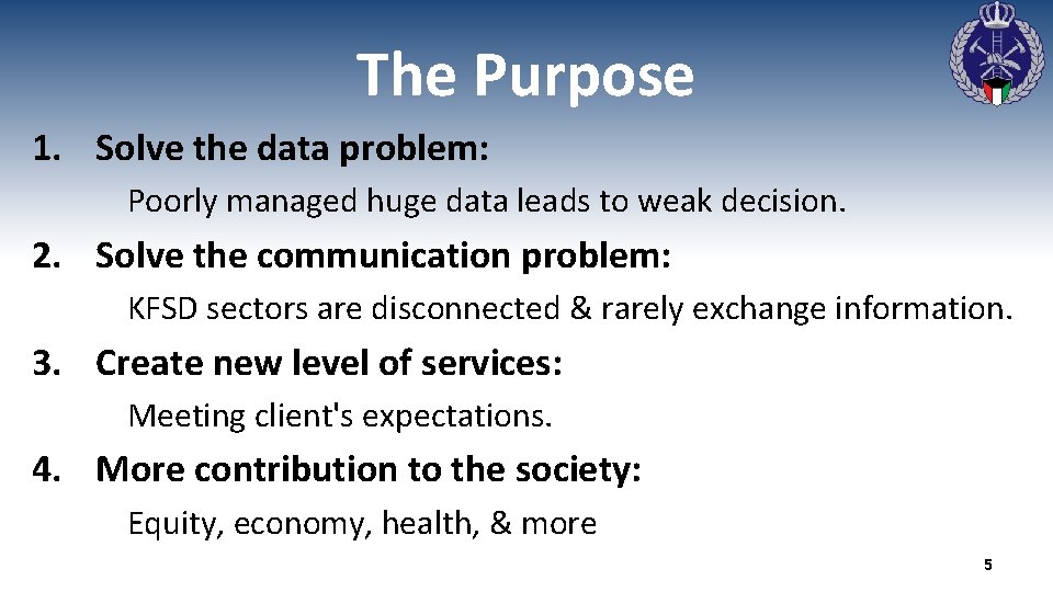 The Purpose 1. Solve the data problem: Poorly managed huge data leads to weak