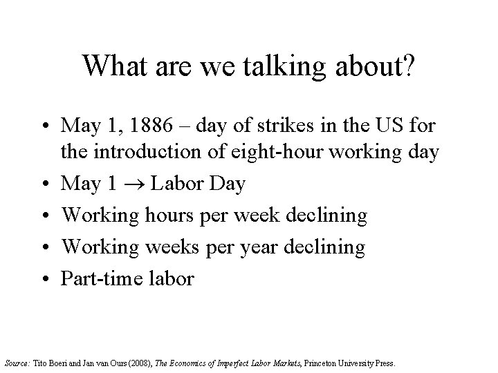 What are we talking about? • May 1, 1886 – day of strikes in