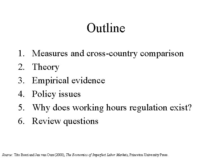 Outline 1. 2. 3. 4. 5. 6. Measures and cross-country comparison Theory Empirical evidence