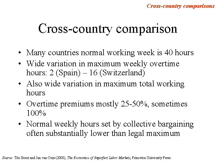 Cross-country comparisons Cross-country comparison • Many countries normal working week is 40 hours •