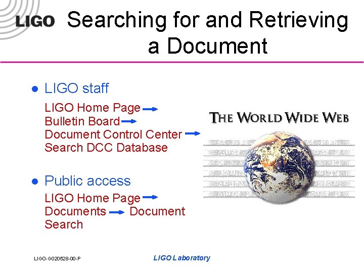 Searching for and Retrieving a Document l LIGO staff LIGO Home Page Bulletin Board