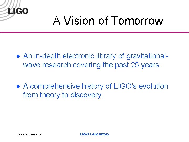 A Vision of Tomorrow l An in-depth electronic library of gravitationalwave research covering the