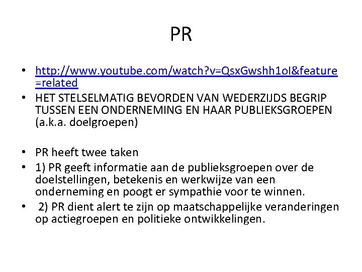 PR • http: //www. youtube. com/watch? v=Qsx. Gwshh 1 o. I&feature =related • HET