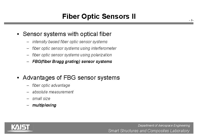 Fiber Optic Sensors II -3 - • Sensor systems with optical fiber – intensity