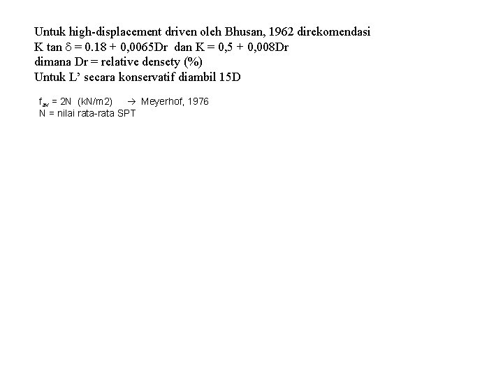 Untuk high-displacement driven oleh Bhusan, 1962 direkomendasi K tan = 0. 18 + 0,