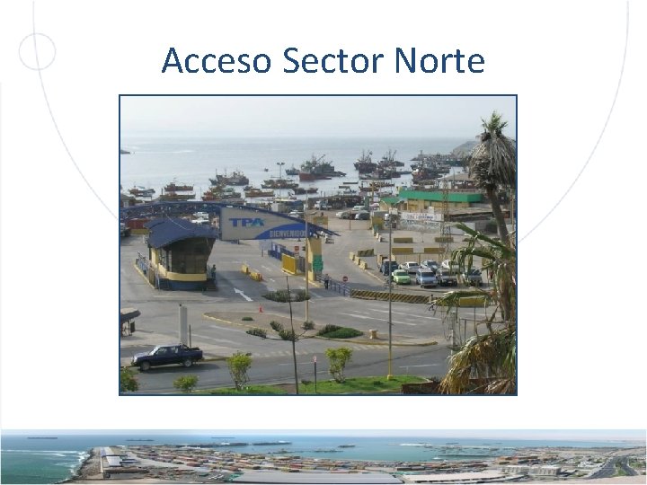 Acceso Sector Norte 