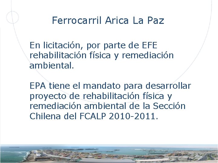 Ferrocarril Arica La Paz En licitación, por parte de EFE rehabilitación física y remediación