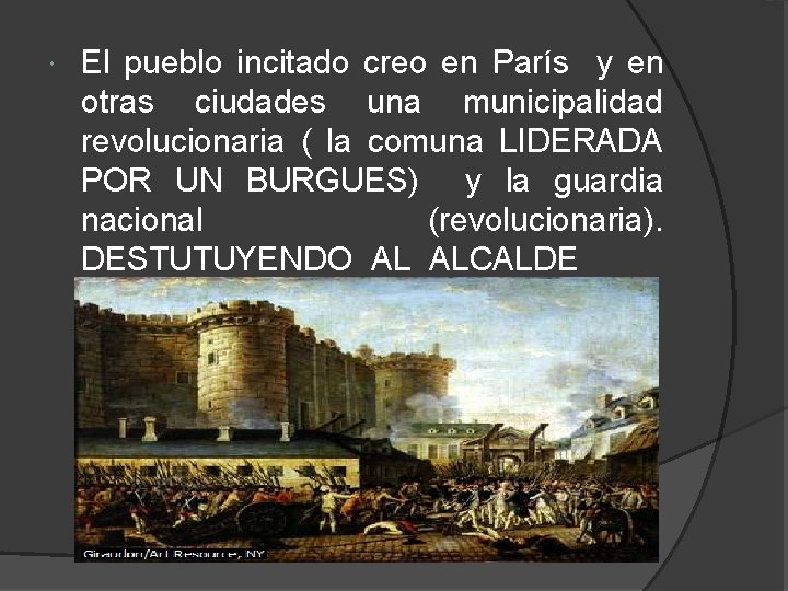  El pueblo incitado creo en París y en otras ciudades una municipalidad revolucionaria