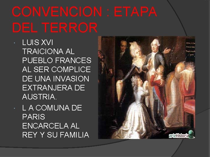 CONVENCION : ETAPA DEL TERROR LUIS XVI TRAICIONA AL PUEBLO FRANCES AL SER COMPLICE