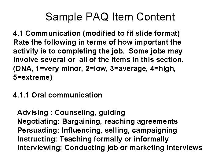 Sample PAQ Item Content 4. 1 Communication (modified to fit slide format) Rate the