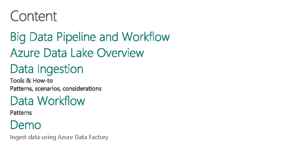 Ingest data using Azure Data Factory Ingest data using Azure Data Factory