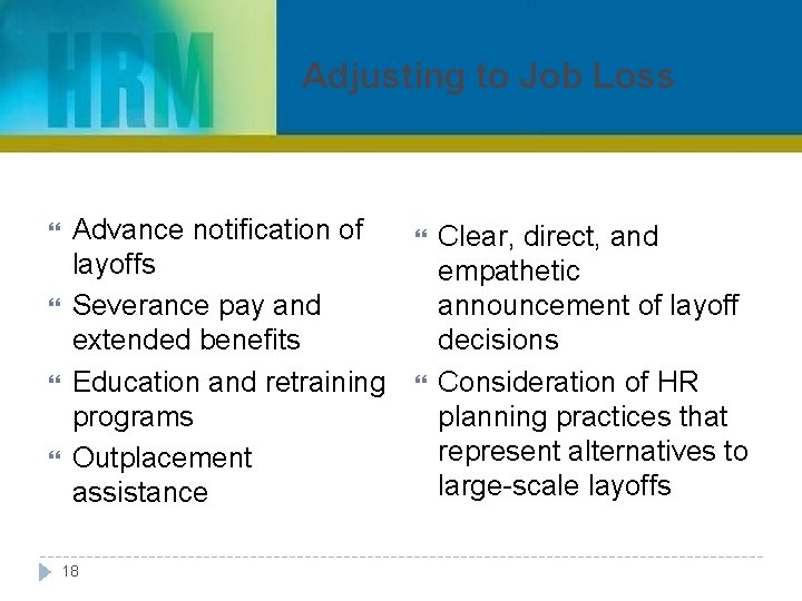 Adjusting to Job Loss Advance notification of layoffs Severance pay and extended benefits Education