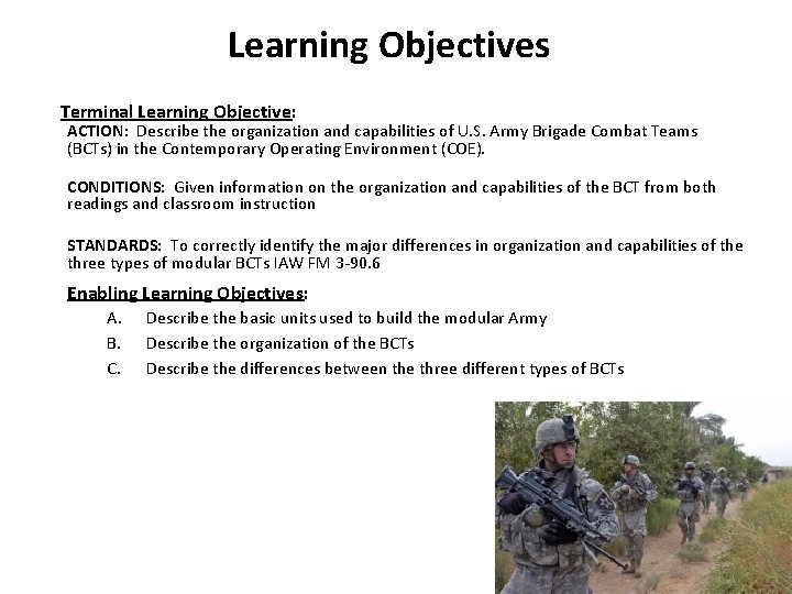 Learning Objectives Terminal Learning Objective: ACTION: Describe the organization and capabilities of U. S.