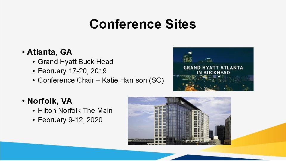 Conference Sites • Atlanta, GA • Grand Hyatt Buck Head • February 17 -20,