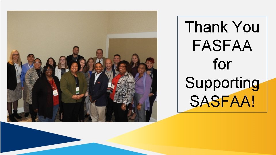 Thank You FASFAA for Supporting SASFAA! 
