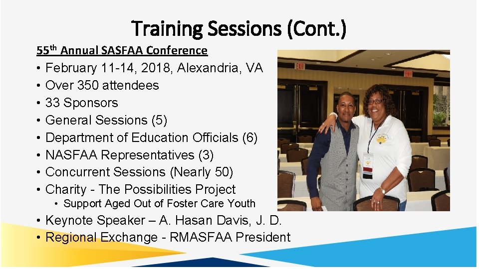 Training Sessions (Cont. ) 55 th Annual SASFAA Conference • February 11 -14, 2018,