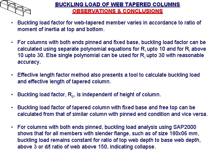 BUCKLING LOAD OF WEB TAPERED COLUMNS OBSERVATIONS & CONCLUSIONS • Buckling load factor for