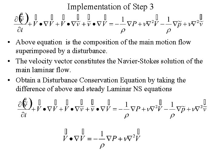 Implementation of Step 3 • Above equation is the composition of the main motion