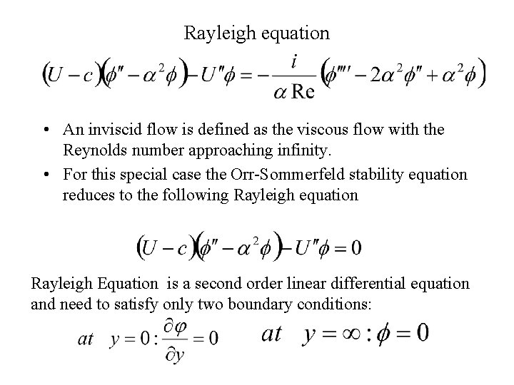 Rayleigh equation • An inviscid flow is defined as the viscous flow with the