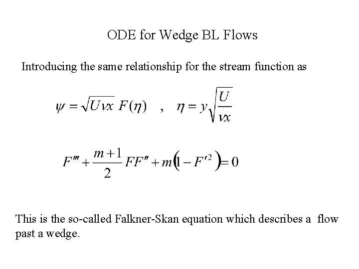 ODE for Wedge BL Flows Introducing the same relationship for the stream function as