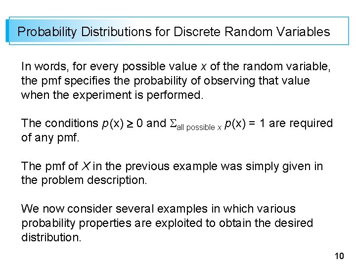 Probability Distributions for Discrete Random Variables In words, for every possible value x of