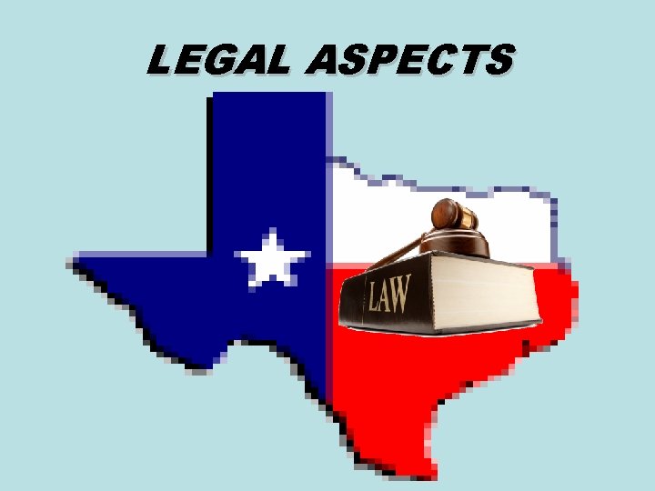 LEGAL ASPECTS 