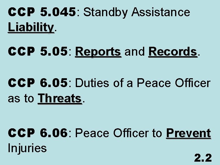 CCP 5. 045: Standby Assistance Liability CCP 5. 05: Reports and Records. Reports Records