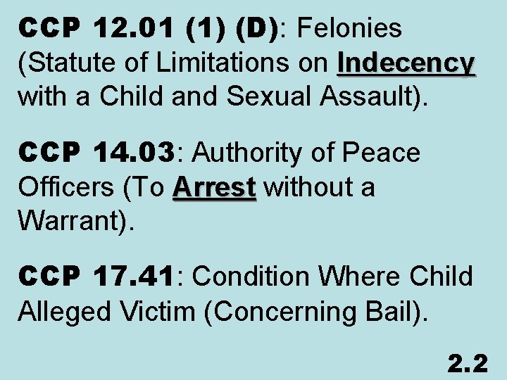 CCP 12. 01 (1) (D): Felonies (Statute of Limitations on Indecency with a Child