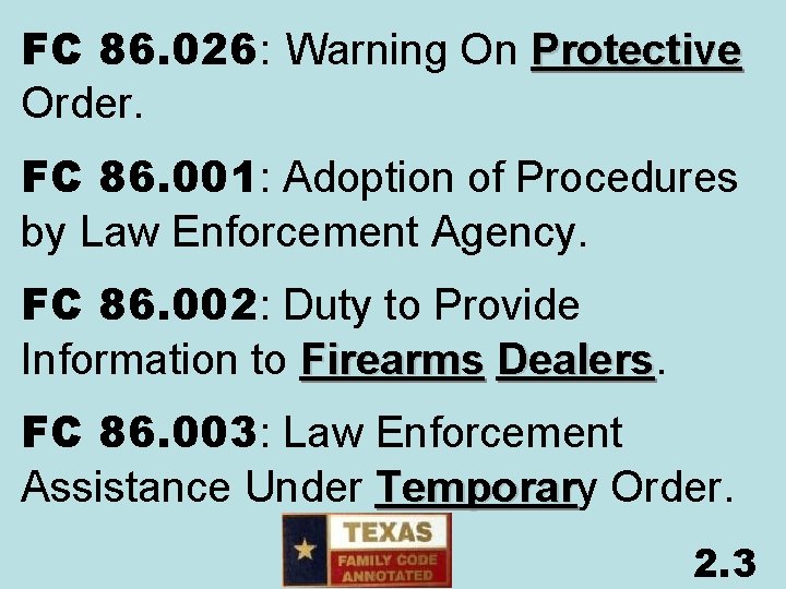 FC 86. 026: Warning On Protective Order. FC 86. 001: Adoption of Procedures by