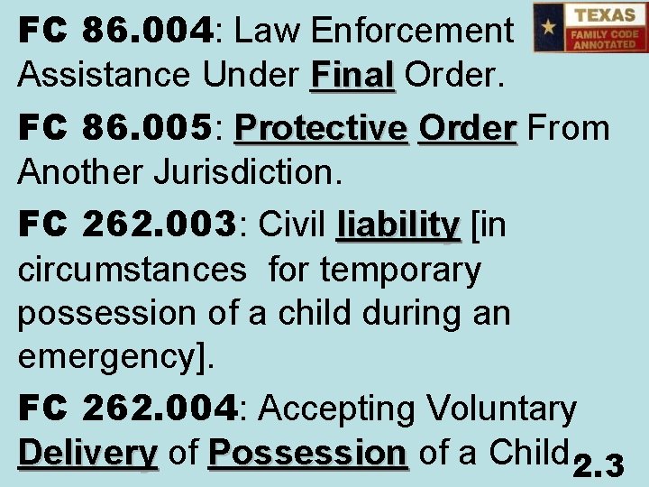 FC 86. 004: Law Enforcement Assistance Under Final Order. Final FC 86. 005: Protective