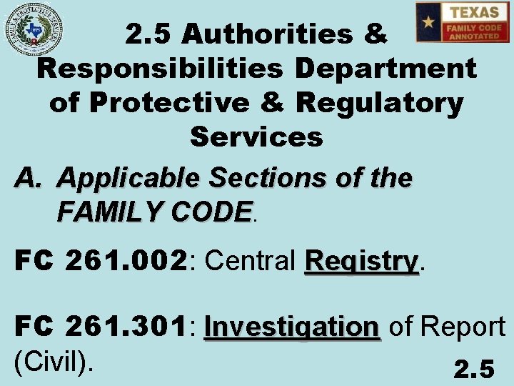 2. 5 Authorities & Responsibilities Department of Protective & Regulatory Services A. Applicable Sections