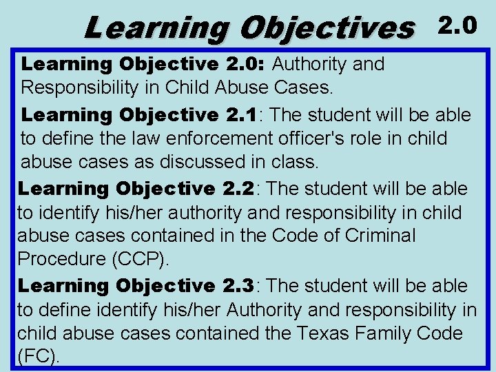 Learning Objectives 2. 0 Learning Objective 2. 0: Authority and Responsibility in Child Abuse