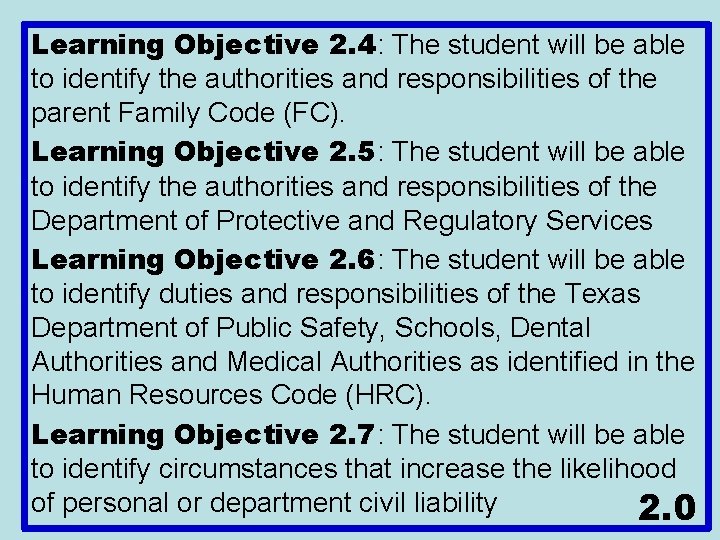 Learning Objective 2. 4: The student will be able to identify the authorities and