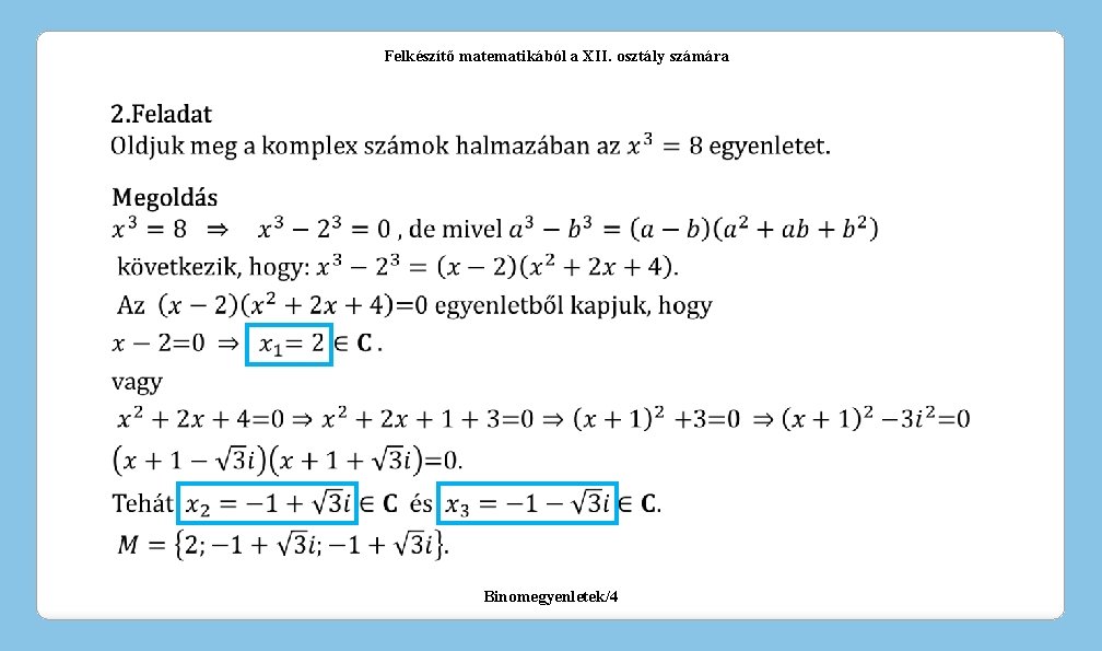 Felkészítő matematikából a XII. osztály számára Binomegyenletek/4 