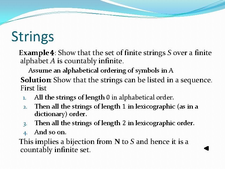 Strings Example 4: Show that the set of finite strings S over a finite Strings Example 4: Show that the set of finite strings S over a finite