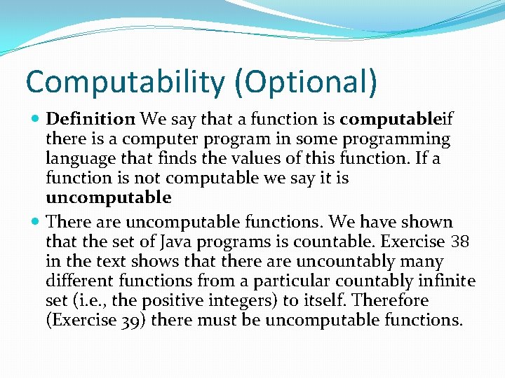 Computability (Optional) Definition: We say that a function is computableif there is a computer Computability (Optional) Definition: We say that a function is computableif there is a computer