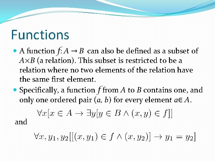 Functions A function f: A → B can also be defined as a subset Functions A function f: A → B can also be defined as a subset